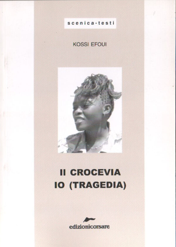 Il crocevia – Io (tragedia)